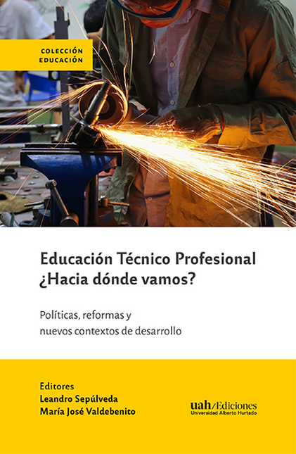 EDUCACION TECNICO PROFESIONAL HACIA DONDE VAMOS POLITICAS REFORMAS Y NUEVOS CONTEXTOS DE DESARROLLO