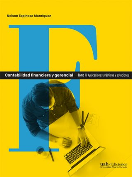 CONTABILIDAD FINANCIERA (II) Y GERENCIAL APLICACIONES PRACTICAS Y SOLUCIONES