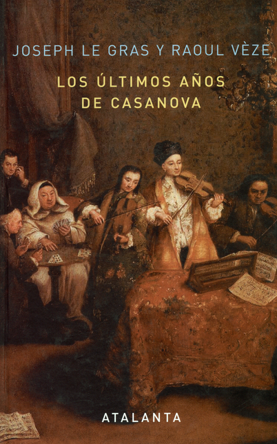 ULTIMOS AÑOS DE CASANOVA, LOS