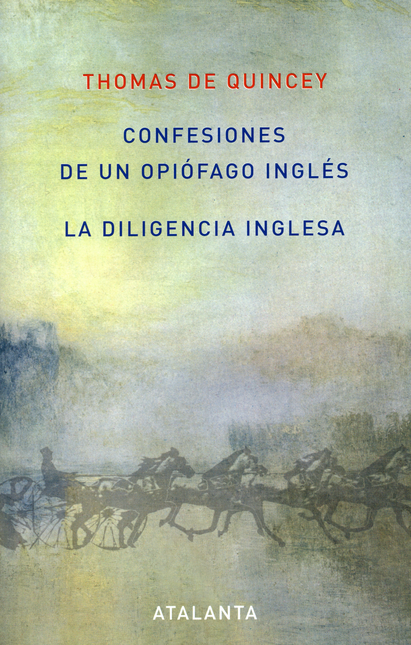 DILIGENCIA INGLESA CONFESIONES DE UN OPIOFAGO INGLES, LA