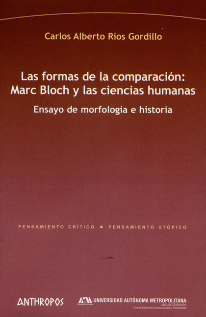 FORMAS DE LA COMPARACION: MARC BLOCH Y LAS CIENCIAS HUMANAS, LAS