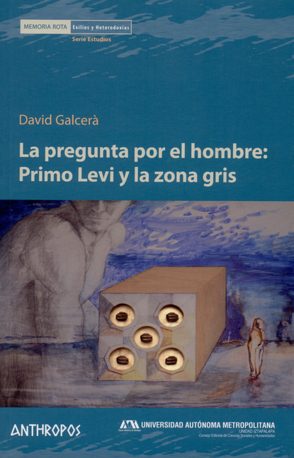 PREGUNTA POR EL HOMBRE: PRIMO LEVI Y LA ZONA GRIS, LA