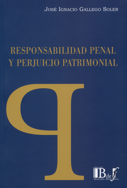 RESPONSABILIDAD PENAL Y PERJUICIO PATRIMONIAL