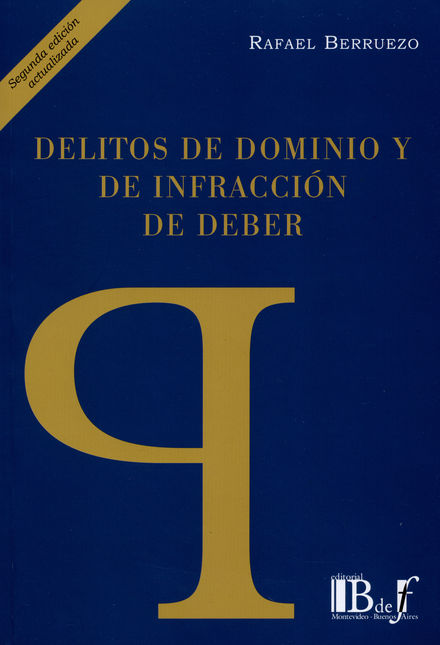 DELITOS DE DOMINIO Y DE (2ª ED) INFRACCION DE DEBER