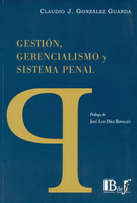 GESTION GERENCIALISMO Y SISTEMA PENAL