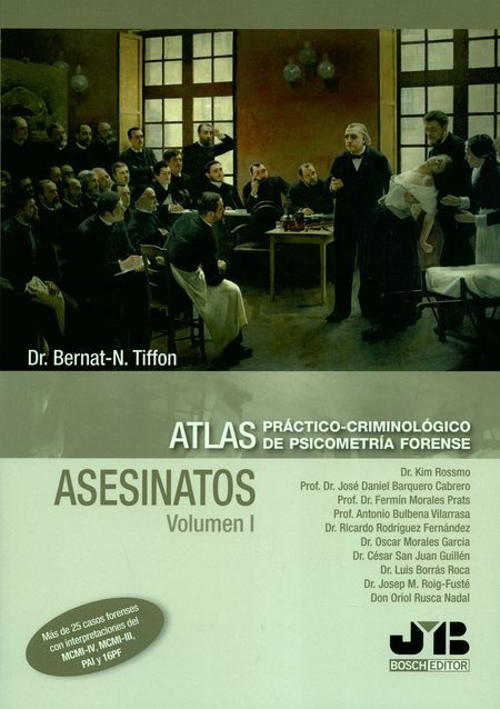 ATLAS PRACTICO CRIMINOLOGICO (I) DE PSICOMETRIA FORENSE. ASESINATOS