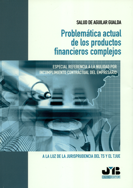 PROBLEMATICA ACTUAL DE LOS PRODUCTOS FINANCIEROS COMPLEJOS