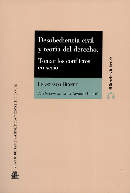 DESOBEDIENCIA CIVIL Y TEORIA DEL DERECHO. TOMAR LOS CONFLICTOS EN SERIO