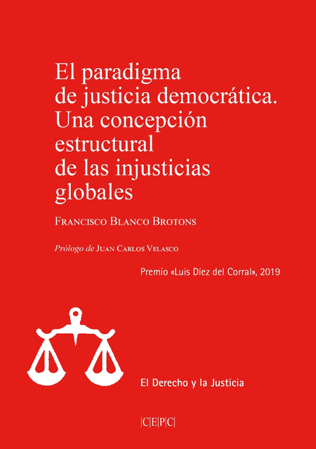 PARADIGMA DE JUSTICIA DEMOCRATICA UNA CONCEPCION ESTRUCTURAL DE LAS INJUSTICIAS GLOBALES, EL