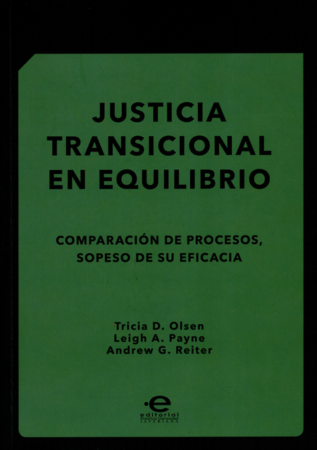 JUSTICIA TRANSICIONAL EN EQUILIBRIO COMPARACION DE PROCESOS SOPESO DE SU EFICACIA