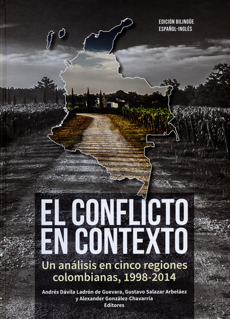 CONFLICTO EN CONTEXTO. UN ANALISIS EN CINCO REGIONES COLOMBIANAS 1998-2014, EL