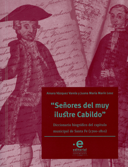 SEÑORES DEL MUY ILUSTRE CABILDO