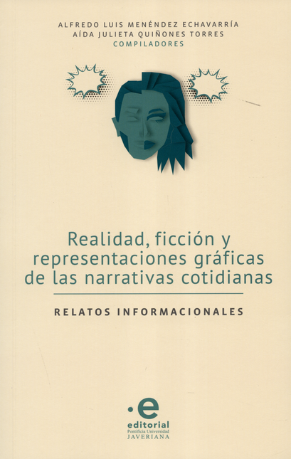 REALIDAD FICCION Y REPRESENTACIONES GRAFICAS DE LAS NARRATIVAS COTIDIANAS