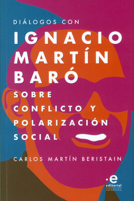 DIALOGOS CON IGNACIO MARTIN BARO SOBRE CONFLICTO Y POLARIZACION SOCIAL