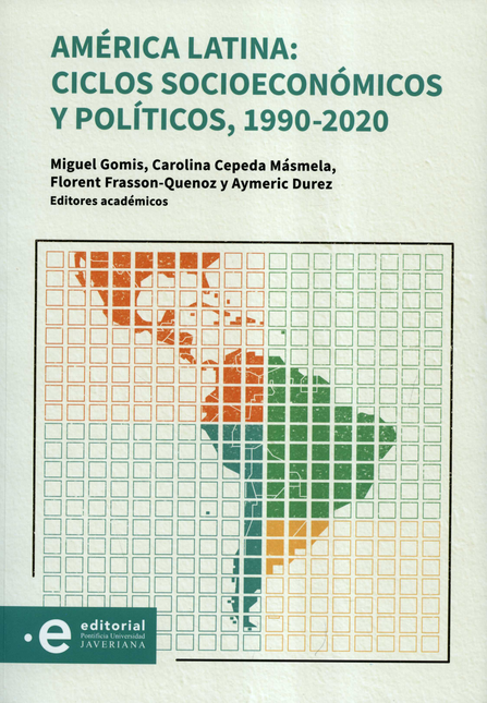 AMERICA LATINA CICLOS SOCIOECONOMICOS Y POLITICOS 1990-2020