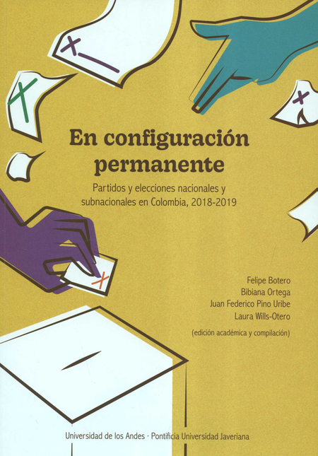 EN CONFIGURACION PERMANENTE PARTIDOS Y ELECCIONES NACIONALES Y SUBNACIONALES EN COLOMBIA 2018-2019