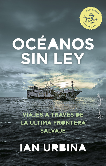 OCEANOS SIN LEY VIAJES A TRAVES DE LA ULTIMA FRONTERA SALVAJE