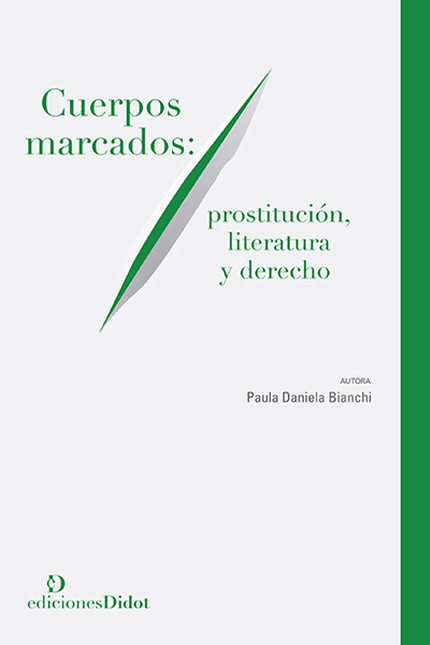 CUERPOS MARCADOS PROSTITUCION LITERATURA Y DERECHO