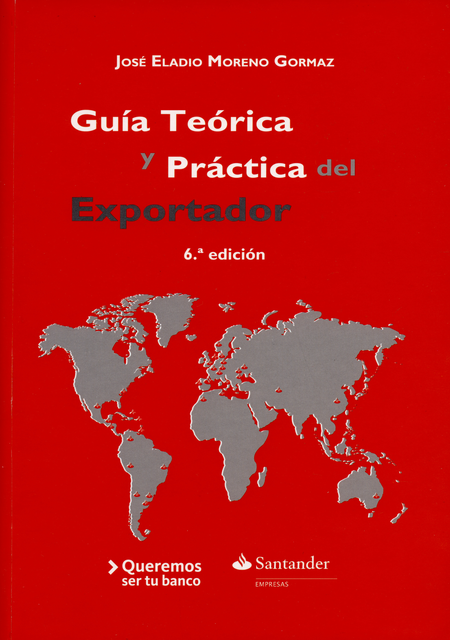 GUIA TEORICA Y PRACTICA (6ª ED) DEL EXPORTADOR