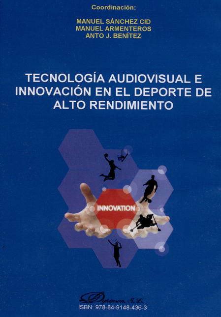 TECNOLOGIA AUDIOVISUAL E INNOVACION EN EL DEPORTE DE ALTO RENDIMIENTO (DVD)
