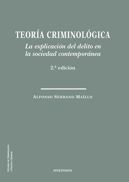 TEORIA CRIMINOLOGICA (2ª ED) LA EXPLICACION DEL DELITO EN LA SOCIEDAD CONTEMPORANEA