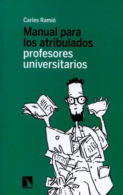 MANUAL PARA LOS ATRIBULADOS PROFESORES UNIVERSITARIOS