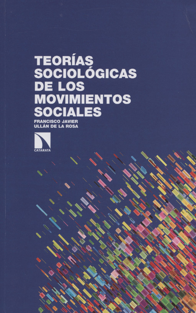 TEORIAS SOCIOLOGICAS DE LOS MOVIMIENTOS SOCIALES