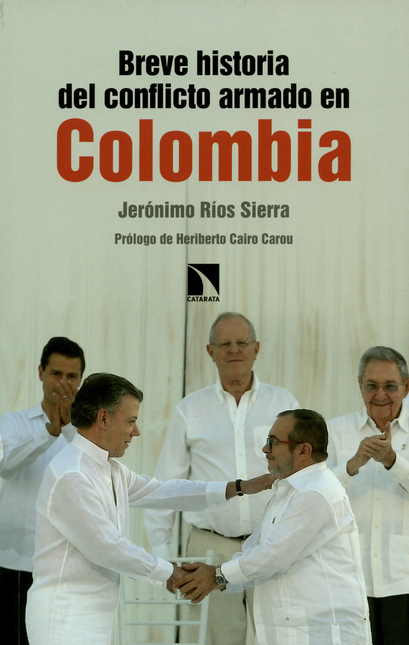 BREVE HISTORIA DEL CONFLICTO ARMADO EN COLOMBIA