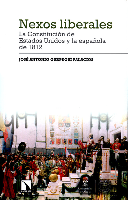 NEXOS LIBERALES LA CONSTITUCION DE ESTADOS UNIDOS Y LA ESPAÑOLA DE 1812