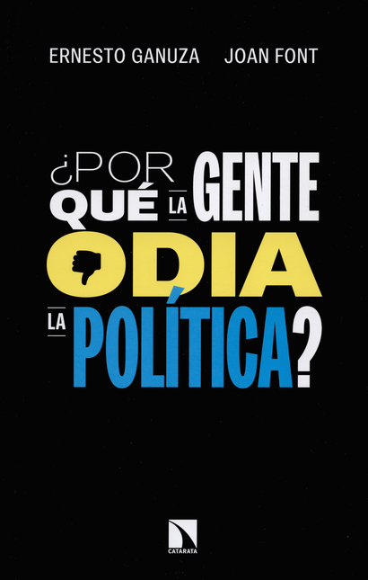 POR QUE LA GENTE ODIA LA POLITICA