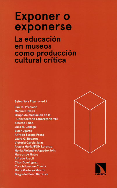 EXPONER O EXPONERSE LA EDUCACION EN MUSEOS COMO PRODUCCION CULTURAL CRITICA