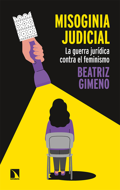 MISOGINIA JUDICIAL LA GUERRA JURIDICA CONTRA EL FEMINISMO