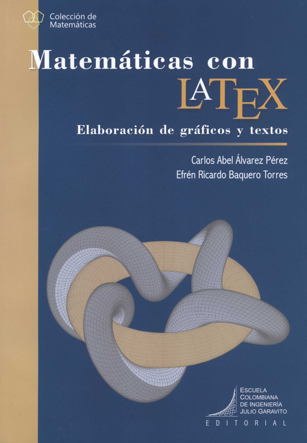 MATEMATICAS CON LATEX ELABORACION DE GRAFICOS Y TEXTOS
