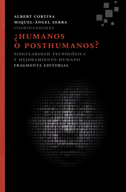 HUMANOS O POSTHUMANOS? SINGULARIDAD TECNOLOGICA Y MEJORAMIENTO HUMANO