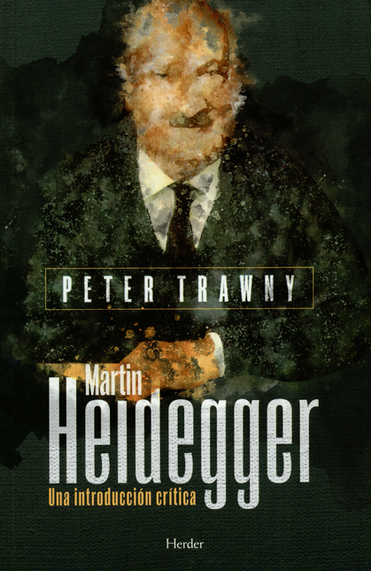 MARTIN HEIDEGGER. UNA INTRODUCCION CRITICA