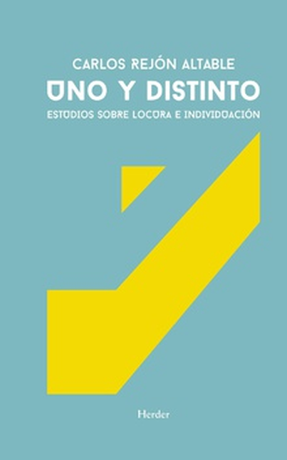 UNO Y DISTINTO ESTUDIOS SOBRE LOCURA E INDIVIDUACION