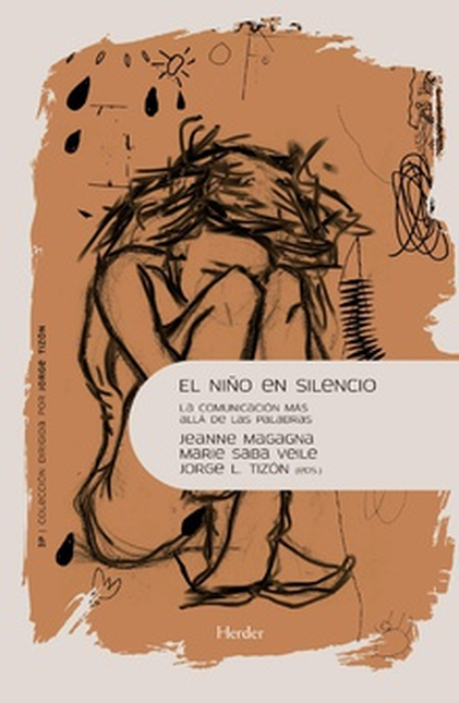 NIÑO EN SILENCIO LA COMUNICACION MAS ALLA DE LAS PALABRAS, EL