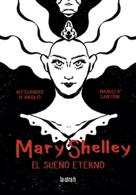 MARY SHELLEY EL SUEÑO ETERNO (HISTORIETA / COMIC)