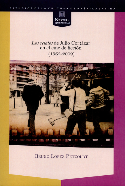 RELATOS DE JULIO CORTAZAR (+DVD) EN EL CINE DE FICCION (1962-2009), LOS
