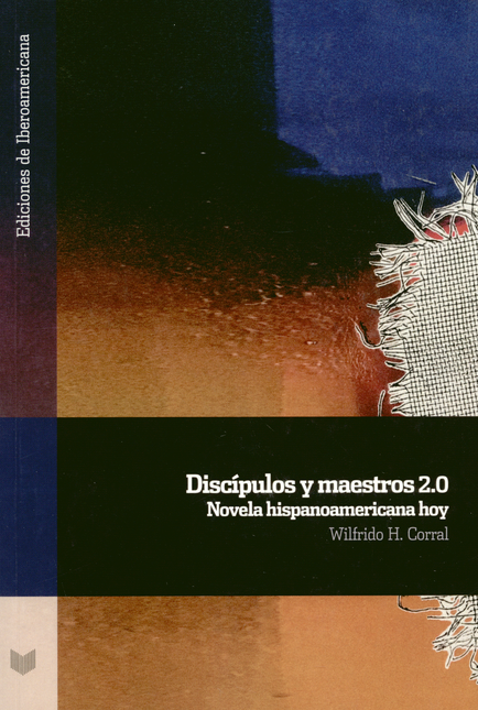 DISCIPULOS Y MAESTROS 2.0 NOVELA HISPANOAMERICANA HOY