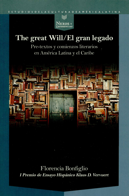THE GREAT WILL EL GRAN LEGADO PRETEXTOS Y COMIENZOS LITERARIOS EN AMERICA LATINA Y EL CARIBE