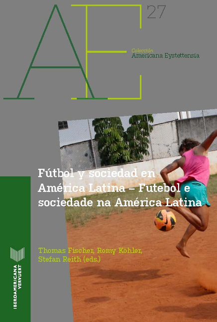 FUTBOL Y SOCIEDAD EN AMERICA LATINA  FUTEBOL E SOCIEDADE NA AMERICA LATINA