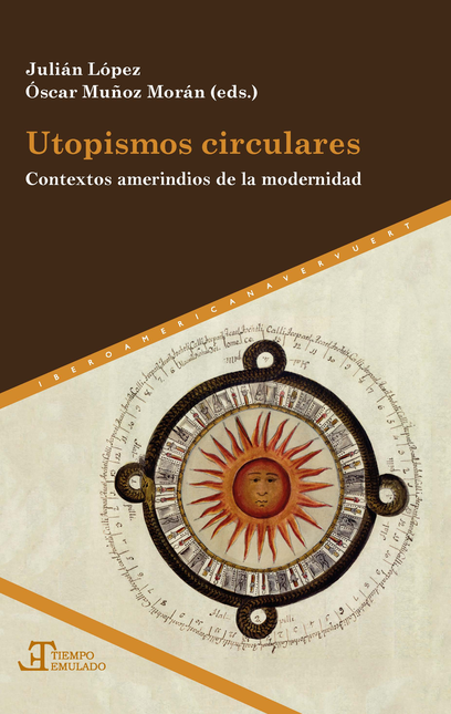 UTOPISMOS CIRCULARES CONTEXTOS AMERINDIOS DE LA MODERNIDAD