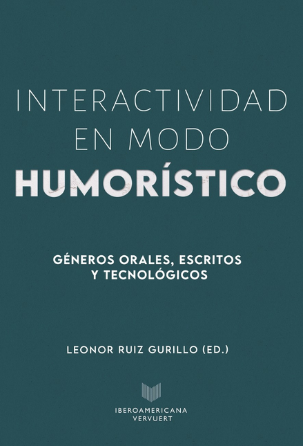 INTERACTIVIDAD EN MODO HUMORISTICO GENEROS ORALES ESCRITOS Y TECNOLOGICOS