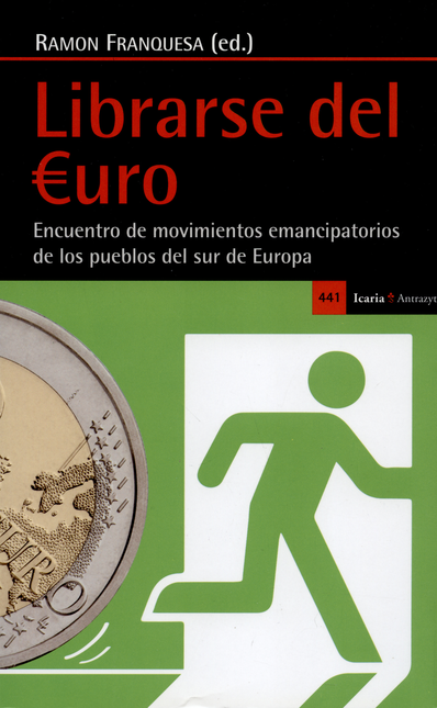 LIBRARSE DEL EURO ENCUENTRO DE MOVIMIENTOS EMANCIPATORIOS DE LOS PUEBLOS DEL SUR DE EUROPA