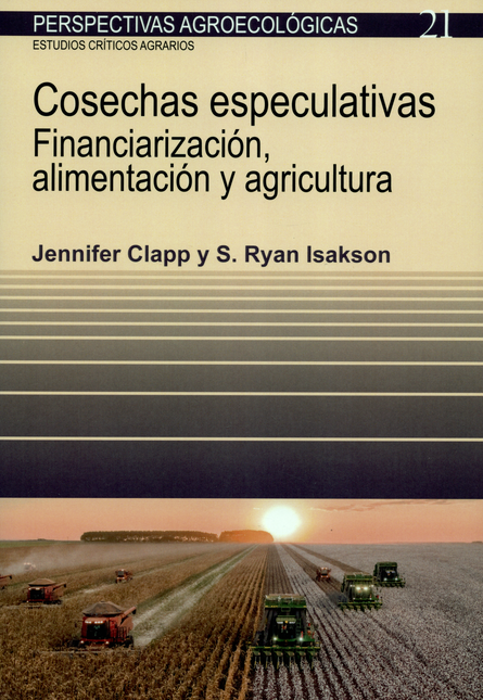 COSECHAS ESPECULATIVAS FINANCIARIZACION ALIMENTACION Y AGRICULTURA