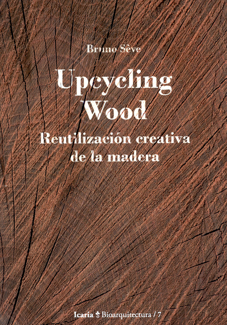UPCYCLING WOOD REUTILIZACION CREATIVA DE LA MADERA