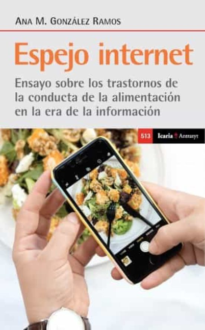 ESPEJO INTERNET ENSAYO SOBRE LOS TRASTORNOS DE LA CONDUCTA DELA ALIMENTACION EN LA ERA DE LA INFORMACION