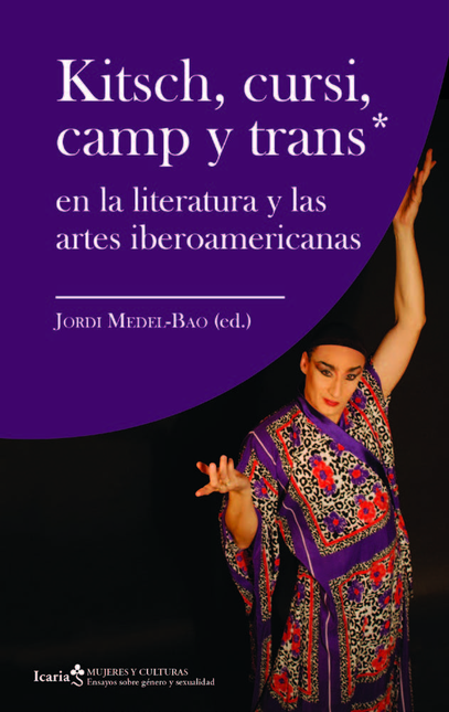 KITSCH CURSI CAMP Y TRANS EN LA LITERATURA Y LAS ARTES IBEROAMERICANAS