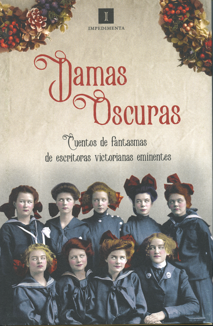 DAMAS OSCURAS CUENTOS DE FANTASMAS DE ESCRITORAS VICTORIANAS EMINENTES